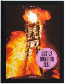Art of Burning Man, Hardback Book Art of Burning Man, Hardback Book
