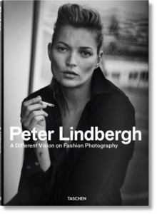 Peter Lindbergh. A Different Vision on Fashion Photography, Hardback Book Peter Lindbergh. A Different Vision on Fashion Photography, Hardback Book