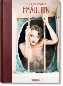 Ellen von Unwerth. Fraulein, Hardback Book Ellen von Unwerth. Fraulein, Hardback Book