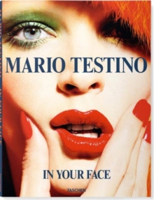 Mario Testino. In Your Face, Paperback Book Mario Testino. In Your Face, Paperback Book