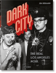 Dark City. The Real Los Angeles Noir, Hardback Book Dark City. The Real Los Angeles Noir, Hardback Book