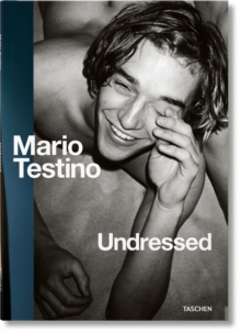 Mario Testino. Undressed, Paperback Book Mario Testino. Undressed, Paperback Book