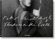 Peter Lindbergh. Shadows On The Wall