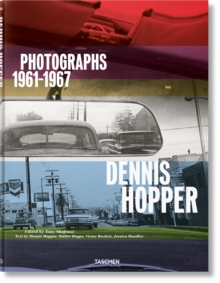 Dennis Hopper. Photographs 19611967