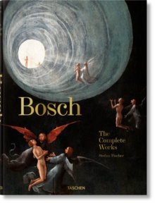 Bosch. The Complete Works