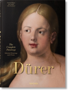 Albrecht Durer : The Complete Paintings. Selected Drawings and Prints