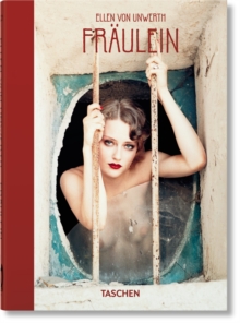 Ellen von Unwerth. Fraulein. 40th Ed.