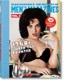 Dian Hansons: The History of Mens Magazines : Vol. 4: 1960s Under the Counter