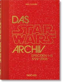 Das Star Wars Archiv : 19992005. 40th Ed.