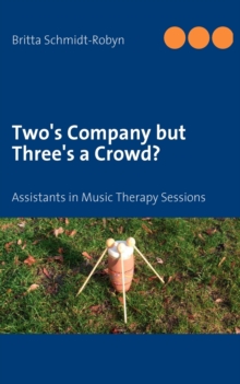 Two's Company but Three's a Crowd? : Assistants in Music Therapy Sessions