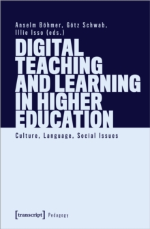 Digital Teaching and Learning in Higher Education : Culture, Language, Social Issues