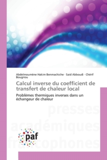 Calcul Inverse Du Coefficient de Transfert de Chaleur Local, Paperback / softback Book Calcul Inverse Du Coefficient de Transfert de Chaleur Local, Paperback / softback Book