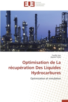Optimisation de la R cup ration Des Liquides Hydrocarbures, Paperback / softback Book Optimisation de la R cup ration Des Liquides Hydrocarbures, Paperback / softback Book