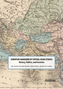 The European Handbook of Central Asian Studies  History, Politics, and Societies