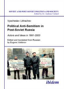 Political Anti-Semitism In Post-Soviet Russia