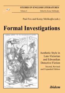 Formal Investigations : Aesthetic Style In Late-Victorian And Edwardian Detective Fiction