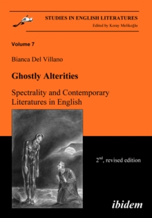 Ghostly Alterities. Spectrality And Contemporary Literatures In English