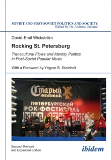 Rocking St. Petersburg - Transcultural Flows And Identity Politics In Post-Soviet Popular Music