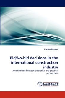 Bid/No-Bid Decisions in the International Construction Industry