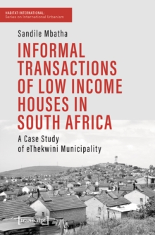 Informal Transactions of Low Income Houses in South Africa : A Case Study of eThekwini Municipality