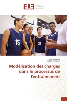 Mod lisation Des Charges Dans Le Processus de l'Entrainement, Paperback / softback Book Mod lisation Des Charges Dans Le Processus de l'Entrainement, Paperback / softback Book