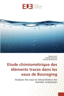 Etude Chimiom trique Des l ments Traces Dans Les Eaux de Bouregreg, Paperback / softback Book Etude Chimiom trique Des l ments Traces Dans Les Eaux de Bouregreg, Paperback / softback Book