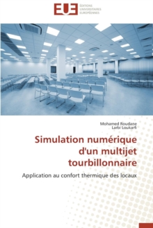 Simulation Num rique d'Un Multijet Tourbillonnaire, Paperback / softback Book Simulation Num rique d'Un Multijet Tourbillonnaire, Paperback / softback Book
