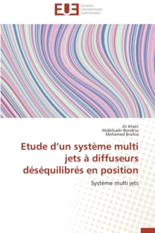 Etude D Un Syst me Multi Jets Diffuseurs D s quilibr s En Position, Paperback / softback Book Etude D Un Syst me Multi Jets Diffuseurs D s quilibr s En Position, Paperback / softback Book