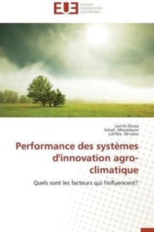 Performance Des Syst mes d'Innovation Agro-Climatique, Paperback / softback Book Performance Des Syst mes d'Innovation Agro-Climatique, Paperback / softback Book