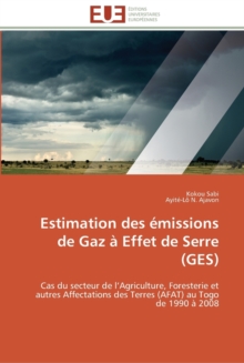 Estimation Des missions de Gaz Effet de Serre (Ges), Paperback / softback Book Estimation Des missions de Gaz Effet de Serre (Ges), Paperback / softback Book