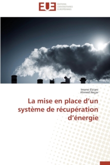 La Mise En Place D Un Syst me de R cup ration D nergie, Paperback / softback Book La Mise En Place D Un Syst me de R cup ration D nergie, Paperback / softback Book