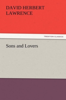 Sons and Lovers, Paperback / softback Book Sons and Lovers, Paperback / softback Book