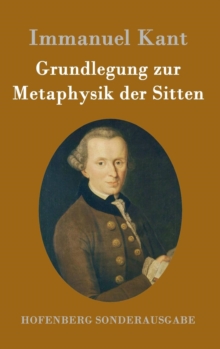 Grundlegung Zur Metaphysik Der Sitten