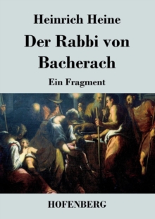 Der Rabbi von Bacherach : Ein Fragment