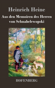 Aus Den Memoiren Des Herren Von Schnabelewopski