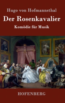 Der Rosenkavalier : Komodie fur Musik