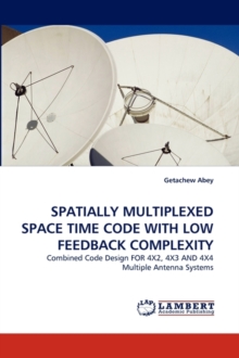 Spatially Multiplexed Space Time Code with Low Feedback Complexity