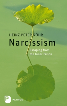 Narcissism : Escaping from the Inner Prison