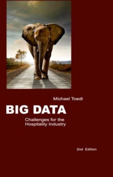 Big Data - Challenges for the Hospitality Industry : 2nd Edition