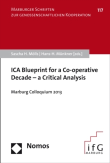 ICA Blueprint for a Co-operative Decade - a Critical Analysis : Marburg Colloquium 2013