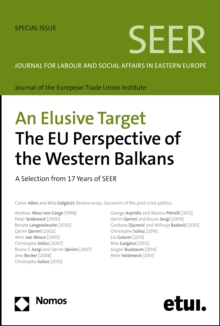 An Elusive Target: The EU Perspective of the Western Balkans : A Selection of 17 Years of SEER