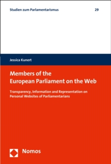 Members of the European Parliament on the Web : Transparency, Information and Representation on Personal Websites of Parliamentarians