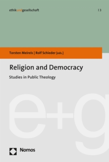 Religion and Democracy : Studies in Public Theology