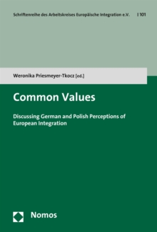 Common Values : Discussing German and Polish Perceptions of European Integration