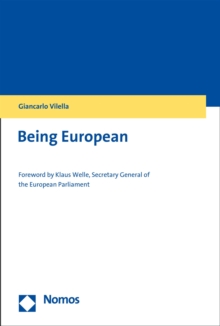 Being European : Foreword by Klaus Welle, Secretary General of the European Parliament