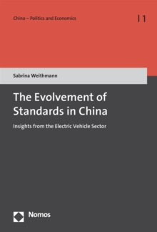 The Evolvement of Standards in China : Insights from the Electric Vehicle Sector