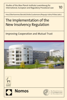 The Implementation of the New Insolvency Regulation : Improving Cooperation and Mutual Trust