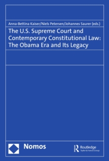 The U.S. Supreme Court and Contemporary Constitutional Law: The Obama Era and Its Legacy