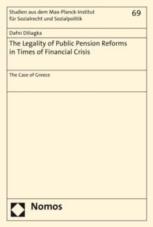 The Legality of Public Pension Reforms in Times of Financial Crisis : The Case of Greece