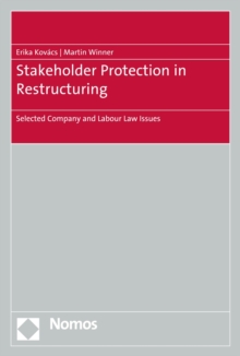 Stakeholder Protection in Restructuring : Selected Company and Labour Law Issues